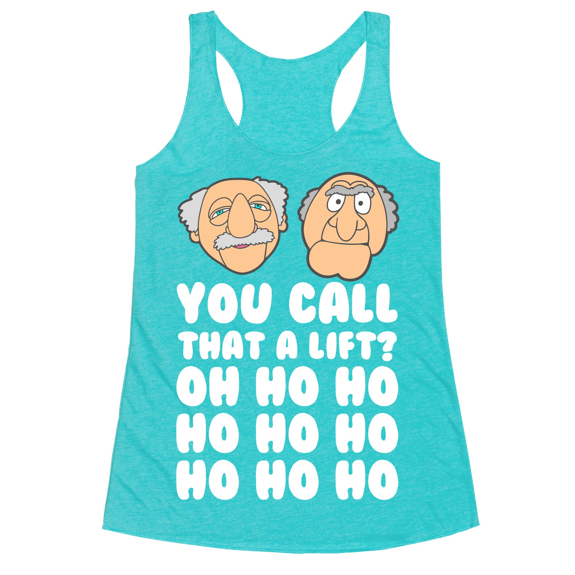 You Call That a Lift? Racerback Tank